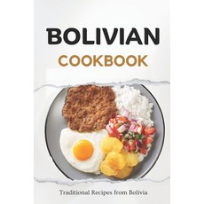 (영문도서) Bolivian Cookbook: Traditional Recipes from Bolivia Paperback, Independently Published, English, 9798860410091
