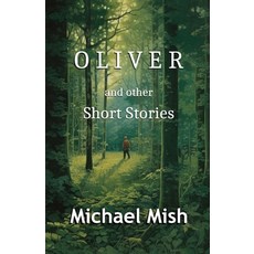 (영문도서) Oliver: and other short stories Paperback, Independent Publisher, English, 9781888311211