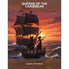 (英文圖書)Queens Of The Caribbean: Legends Of The Waves 平裝版, Independently Published, 英文