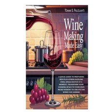 (英文圖書)Wine Making Made Easy: A Quick Guide to Preparing Red plus Other Dazzling Ones;... 平裝版, Independently Published, 英文