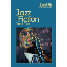 (영문도서) Jazz Fiction: Take Two Paperback, Lulu.com, English, 9781387515608