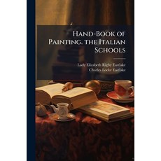 (英文圖書)Hand-Book of Painting. the Italian Schools 平裝版, Nabu Press, 英文