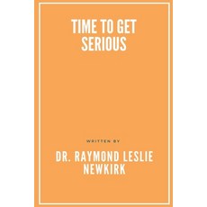 (영문도서)Time to Get Serious Paperback, Systems Management Institute, English, 9798231471454