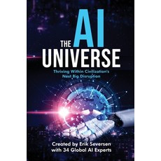 (英文圖書)The AI Universe: Thriving Within Civilization's Next Big Disruption 平裝版, Thin Leaf Press, 英文
