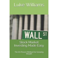 Stock Market Investing Made Easy: The #1 Proven Method for Growing Wealth Paperback, Independently Published