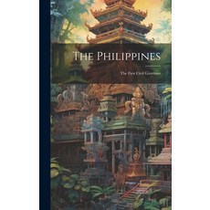 (영문도서) The Philippines: The First Civil Governor Hardcover, Legare Street Press, English, 9781019934524