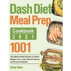(영문도서) Dash Diet Meal Prep Cookbook 2021: 1001-Day Make-Ahead Recipes to Speed Weight Loss Lower Bl... Hardcover, Uao Lao, English, 9781915038333