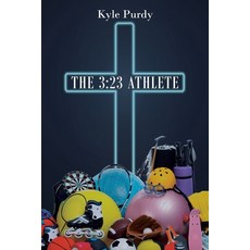 (영문도서)The 3: 23 Athlete Paperback, Covenant Books, English, 9798897635788