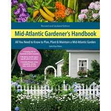 (영문도서) Mid-Atlantic Gardener's Handbook 2nd Edition: All You Need to Know to Plan Plant & Maintain... Paperback, Cool Springs Press, English, 9780760372685