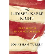 (영문도서) The Indispensable Right: Free Speech in an Age of Rage Paperback, Simon & Schuster, English, 9781668047057