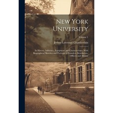 (영문도서) New York University: Its History Influence Equipment and Characteristics With Biographical... Paperback, Legare Street Press, English, 9781021475930