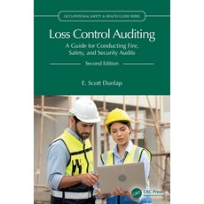 (영문도서) Loss Control Auditing: A Guide for Conducting Fire Safety and Security Audits Paperback, CRC Press, English, 9781032436852