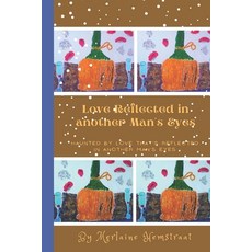 (영문도서) Love Reflected in another Man's Eyes Paperback, Independently Published, English, 9781980767763