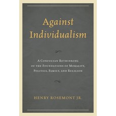 (英文圖書)Against Individualism: A Confucian Rethinking of the Foundations of Morality Po... 精裝版, Lexington Books, 英文
