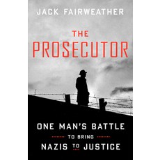 (영문도서) The Prosecutor: One Man's Battle to Bring Nazis to Justice Hardcover, Crown Publishing Group (NY), English, 9780593238943