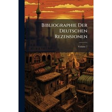 (英文圖書)Bibliographie Der Deutschen Rezensionen: Mit Einschluss Von Referaten Und Selbst... 平裝版, Nabu Press, 英文