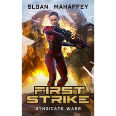 (영문도서) Syndicate Wars: First Strike: An Intergalactic Space Opera Adventure Paperback, Independently Published, English, 9781097562732