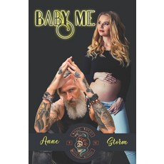 (영문도서)Baby Me: A secret baby motorcycle club romance Paperback, Moonlit Dreams Publications, English, 9798897060122