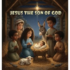 (영문도서)Jesus the Son of God Hardcover, Self Publisher, English, 9798349604157