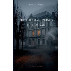 (영문도서)The Thermal Springs of Beauval Paperback, Independently Published, English, 9798199381765