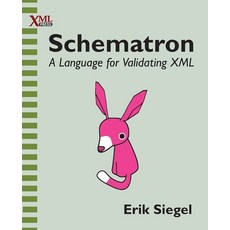 (영문도서) Schematron: A language for validating XML Paperback, XML Press, English, 9781937434809