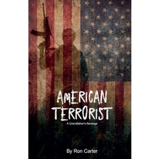 (영문도서) American Terrorist Paperback, Ron L. Carter, English, 9798227194657