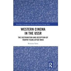 (영문도서)Western Cinema in the USSR: The Distribution and Reception of Trophy Films After... Hardcover, Routledge, English, 9781041215967 Routledge, English, 9781041215967