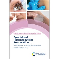 (영문도서) Specialised Pharmaceutical Formulation: The Science and Technology of Dosage Forms Hardcover, Royal Society of Chemistry, English, 9781839161759