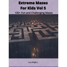 (영문도서) Extreme Mazes For Kids Vol 5: 100+ Fun and Challenging Mazes Hardcover, Mazes for Kids America, English, 9781801412179