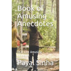 (영문도서) Book of Amusing Anecdotes: Real Life Amusing Incidents Paperback, Independently Published, English, 9781099610691