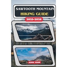 (英文圖書)Sawtooth Mountains Hiking Guide 2025-2026 平裝版, Independently Published, 英文