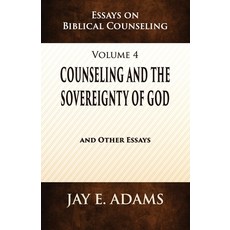 (英文圖書)Counseling and the Sovereignty of God: Essays on Biblical Counseling Volume 4 平裝版, Institute for Nouthetic Stu..., 英文