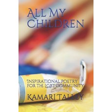 (영문도서) All My Children: Inspirational poetry for the LGBT community. Paperback, Independently Published, English, 9781087469041