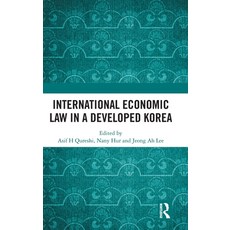 (영문도서)International Economic Law in a Developed Korea Hardcover, Routledge, English, 9781041140634 Routledge, English, 9781041140634
