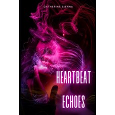 (영문도서) Heartbeat Echoes Paperback, Independently Published, English, 9798323939954