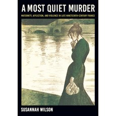 (外文書)Most Quiet Murder: Maternity Affliction and Violence in Late Nineteenth-Century... Hardcover, Cornell University Press, English