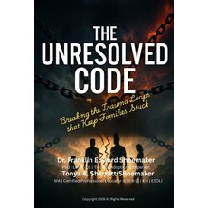 (英文圖書)The Unresolved Code: Breaking the Trauma Loops That Keep Families Stuck 平裝版, Independently Published, English, Paperback