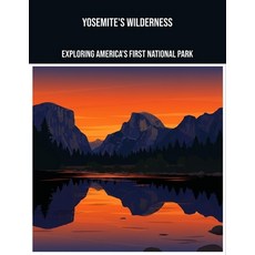 (英文圖書)Yosemite'S Wilderness: Exploring America'S First National Park 平裝版, Independently Published, 英文