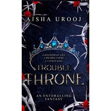 (영문도서) Trouble Throne Hardcover, Aisha Urooj, English, 9781998420094