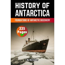 (영문도서)The History of Antarctica: Foundations of Antarctic Discovery Paperback, de Fryske Wrald, English, 9783565084210