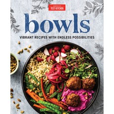 (영문도서) Bowls: Vibrant Recipes with Endless Possibilities Hardcover, America's Test Kitchen, English, 9781945256974