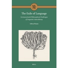 (英文圖書)The Exile of Language: German-Jewish Philosophical Challenges of Linguistic Auto... 精裝版, Brill, 英文