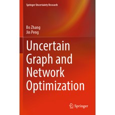 (영문도서) Uncertain Graph and Network Optimization Paperback, Springer, English, 9789811914744