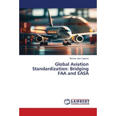 (英文圖書)Global Aviation Standardization: Bridging FAA and EASA 平裝版, LAP Lambert Academic Publis..., 英文