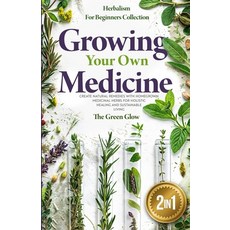 (영문도서) Growing Your Own Medicine Paperback, Green Glow, English, 9798330321964