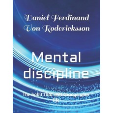 (영문도서)Mental discipline: The habit that will change your life Paperback, Independently Published, English, 9798290490410