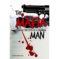 (영문도서) The Mafia Man: Through the Eyes of a Criminal Paperback, Rosedog Books, English, 9781480983540