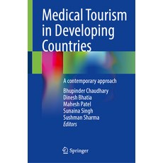 (영문도서) Medical Tourism in Developing Countries: A Contemporary Approach Hardcover, Springer, English, 9789819989089