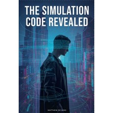 (영문도서)The Simulation Code Revealed Paperback, Matthew de Niro, English, 9798231538942