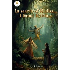 (영문도서)In search of Radha I found Krishna Paperback, Verses Kindler Publication, English, 9789349532274